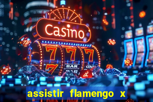 assistir flamengo x bahia multicanais